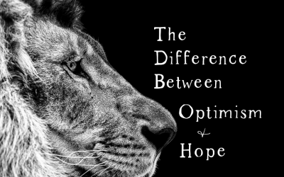 The Difference Between Optimism & Hope