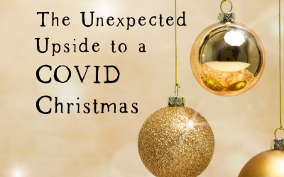 The Unexpected Upside to a COVID Christmas